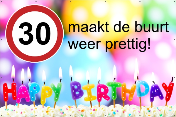 30 maakt de buurt weer prettig spandoek
