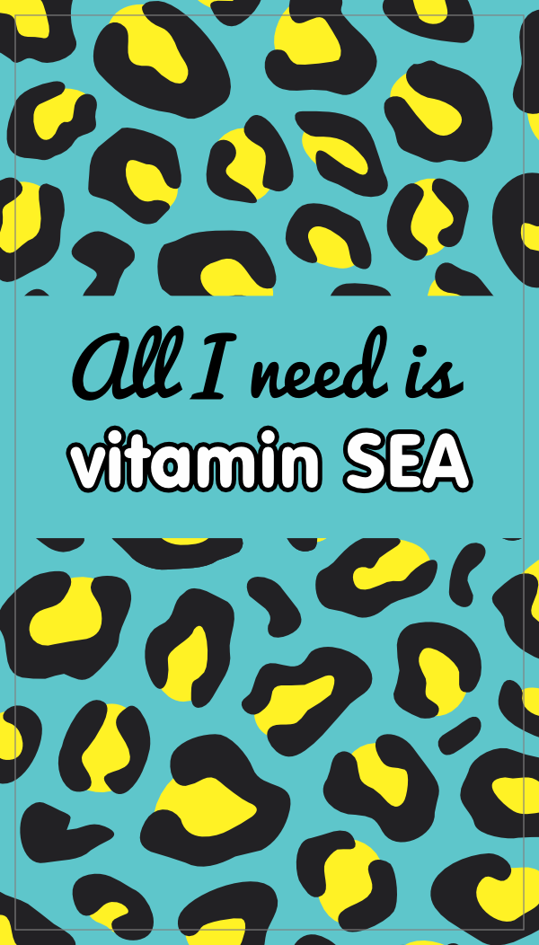 All I need is vitamin sea