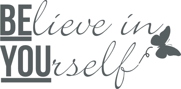 Believe in yourself muursticker