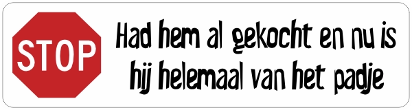 Bumpersticker helemaal van het padje