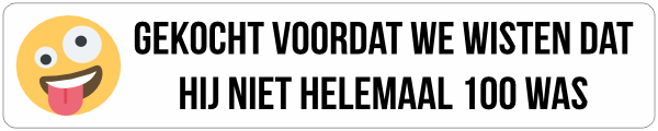 Bumpersticker niet helemaal 100 wit