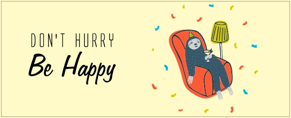 dont hurry be happy mok