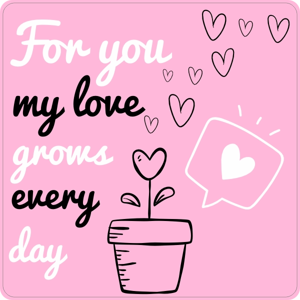 For you my love grows every day sticker