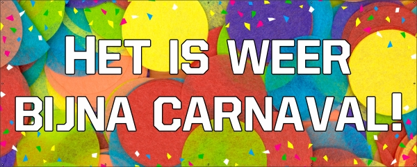 Het is weer bijna carnaval spandoek