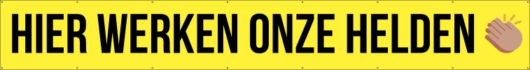Hier werken onze helden support spandoek