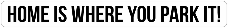 Home is where you park i sticker