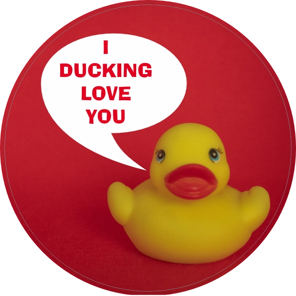 I ducking love you sticker