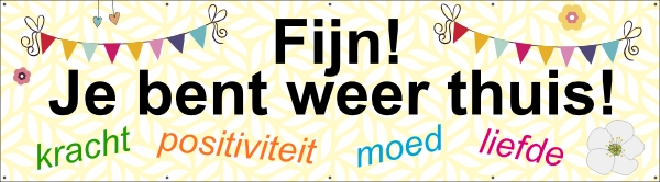 Je bent weer thuis spandoek