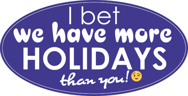 More holidays than you sticker