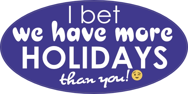More holidays than you sticker