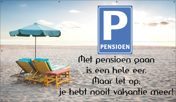 Strand met tekst pensioen nooit meer vakantie spandoek
