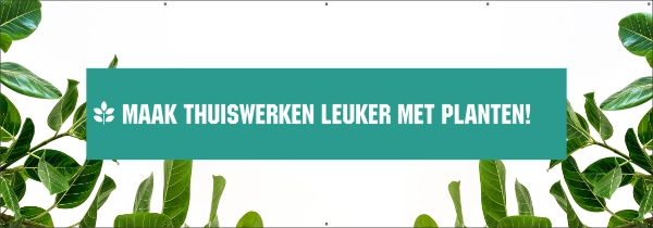 Maak thuiswerken leuker met planten spandoek