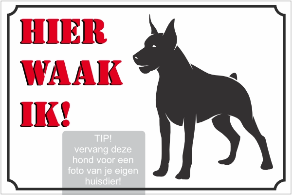 PVC Bord Hier waak ik