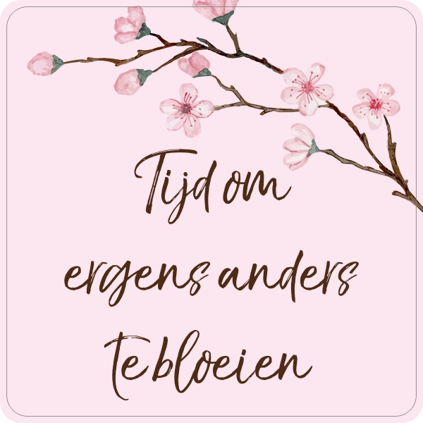 Tijd om ergens anders te bloeien sticker