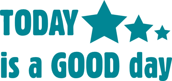 Today is a good day muursticker