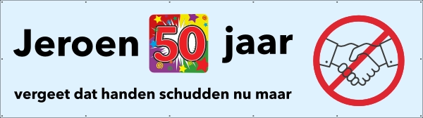 Vergeet handen schudden maar spandoek