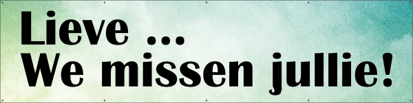 We missen jullie spandoek