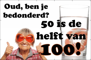 50 is de helft van 100 spandoek