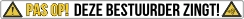 Bumpersticker bestuurder zingt