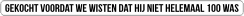 Bumpersticker niet helemaal 100 lang wit