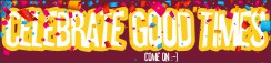 Celebrate good times