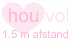 hou vol hou 1.5 m afstand