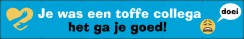 Je was een toffe collega