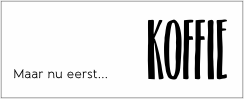 maar nu eerst koffie
