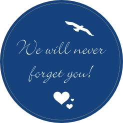 We will never forget you