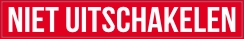Niet uitschakelen (sticker)