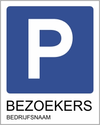Parkeerbord Bezoekers Bedrijfsnaam