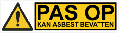 Pas op asbest
