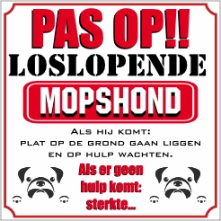 PVC Bord Pas op loslopende hond
