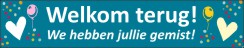 Welkom terug!