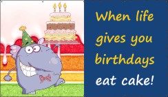 When life gives you birthdays